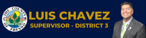 Luis Chavez, Fresno County Board of Supervisors – District 3